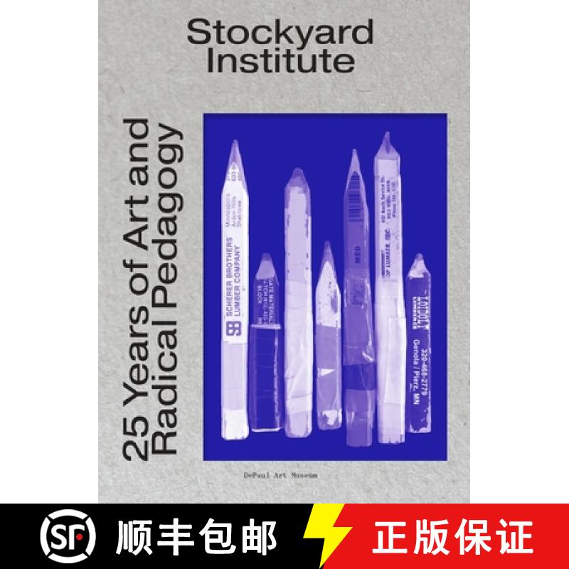 预订 Stockyard Institute: 25 Years of Art and Radical Pedagogy [9780578827780]