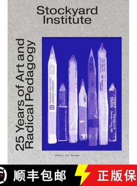 预订 Stockyard Institute: 25 Years of Art and Radical Pedagogy [9780578827780]