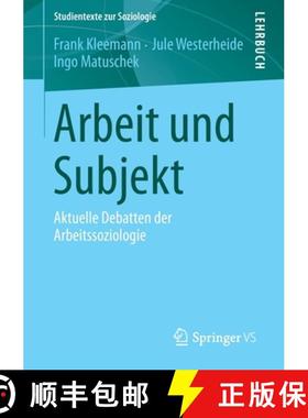 【3-4周达】Arbeit und Subjekt : Aktuelle Debatten der Arbeitssoziologie [9783658232597]