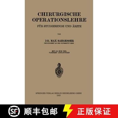 【3-4周达】Chirurgische Operationslehre : Ein Grundriss fÜr Studierende und Ärzte [9783642903366]