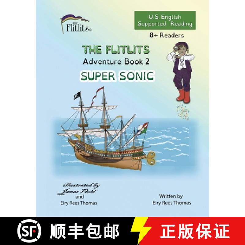 【2-3周达】THE FLITLITS, Adventure Book 2, SUPER SONIC, 8+Readers, U.S. English, Supported Reading: R... [9781916778733]