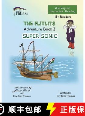 【3-4周达】THE FLITLITS, Adventure Book 2, SUPER SONIC, 8+Readers, U.S. English, Supported Reading: R... [9781916778733]