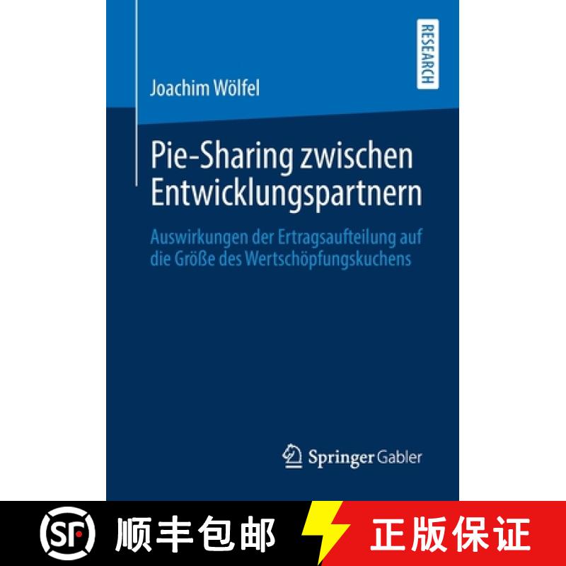 【3-4周达】Pie-Sharing Zwischen Entwicklungspartnern: Auswirkungen Der Ertragsaufteilung Auf Die Groe... [9783658274771]
