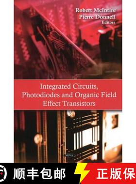 【3-4周达】精装 Integrated Circuits, Photodiodes and Organic Field Effect Transistors [9781606926604]