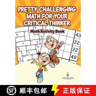 【3-4周达】Pretty Challenging Math for Your Critical Thinker : Math Activity Book [9798869441744]
