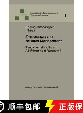 【3-4周达】OEffentliches Und Privates Management: Fundamentally Alike in All Unimportant Respects? [9783663128113]