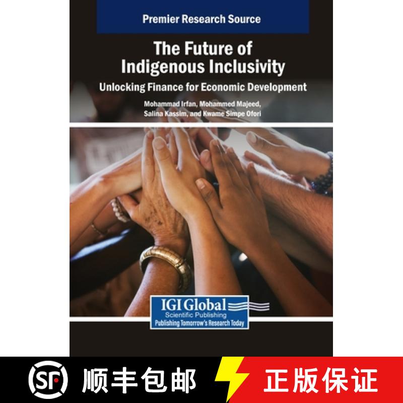 【3-4周达】The Future of Indigenous Inclusivity: Unlocking Finance for Economic Development [9798369379240]