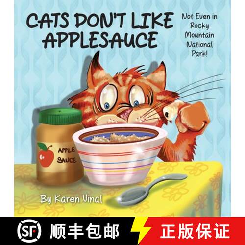 【3-4周达】Cats Don't Like Applesauce, Not Even in Rocky Mountain National Park [9781954463424]