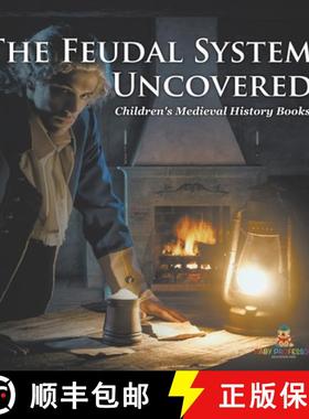 预订 The Feudal System Uncovered- Children's Medieval History Books [9798869444059]