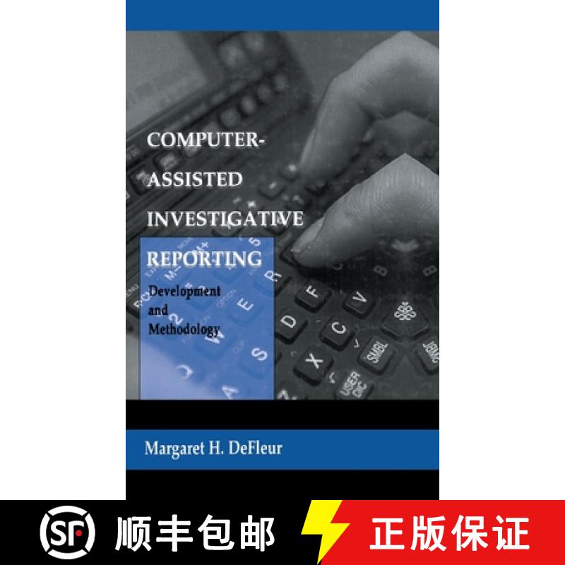 【3-4周达】Computer-assisted Investigative Reporting: Development and Methodology [9780805821628]
