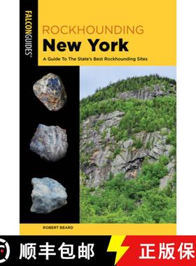 【3-4周达】Rockhounding New York : A Guide To The State's Best Rockhounding Sites [9781493087303]
