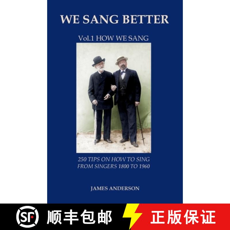 【2-3周达】We Sang Better: Vol.1 How We Sang - 250 Tips on How to Sing from Singers 1800 to 1960 [9788494047787]