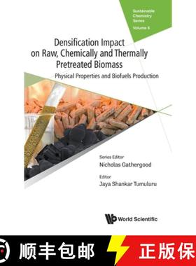 【3-4周达】Densification Impact on Raw, Chemically and Thermally Pretreated Biomass: Physical Propert... [9781800613782]