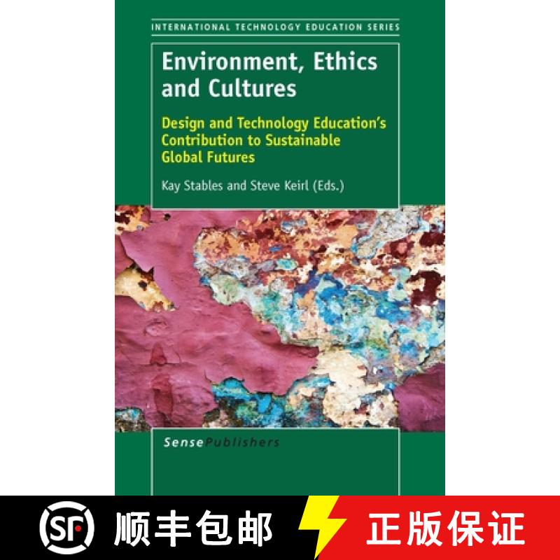【3-4周达】Environment, Ethics and Cultures: Design and Technology Education's Contribution to Sustai... [9789462099371]