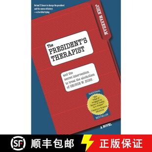 【3-4周达】The President's Therapist: and the secret intervention to treat the alcoholism of George W... [9780979541537]
