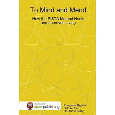 【4周达】To Mind and Mend: How the PISTA Method Heals and Improves Living [9781387780679]