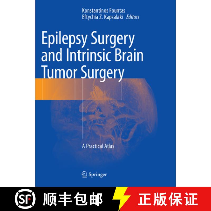 【3-4周达】Epilepsy Surgery and Intrinsic Brain Tumor Surgery: A Practical Atlas [9783030071158]