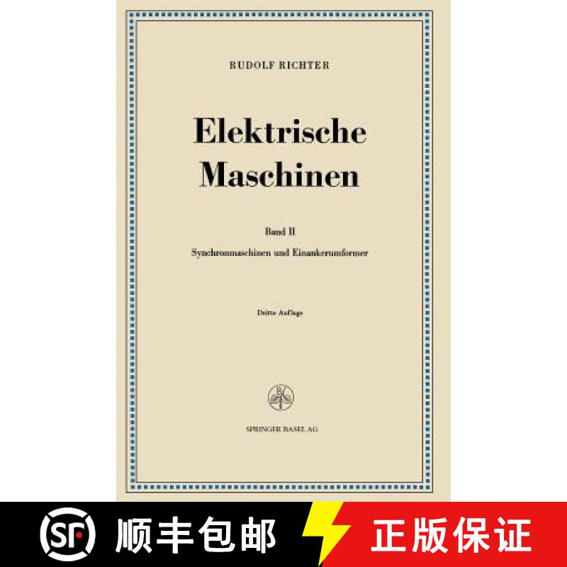 【3-4周达】Elektrische Maschinen: Zweiter Band: Synchronmaschinen Und Einankerumformer [9783034840651]