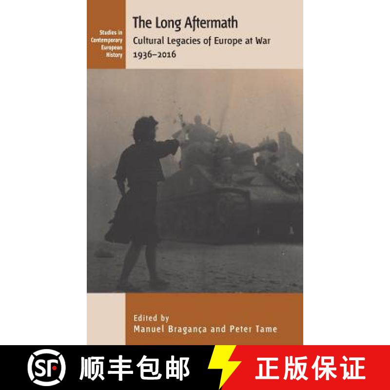 【3-4周达】The Long Aftermath: Cultural Legacies of Europe at War, 1936-2016 [9781782381532]