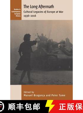 【3-4周达】The Long Aftermath: Cultural Legacies of Europe at War, 1936-2016 [9781782381532]
