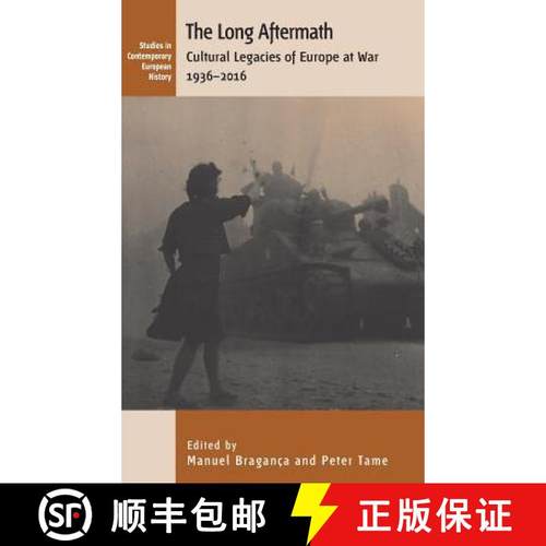 【3-4周达】The Long Aftermath: Cultural Legacies of Europe at War, 1936-2016 [9781782381532]