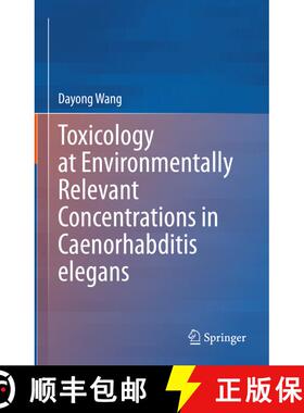 【3-4周达】Toxicology at Environmentally Relevant Concentrations in Caenorhabditis elegans [9789811667459]