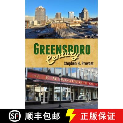 【3-4周达】Greensboro Century: Gate City of North Carolina [9781949971286]