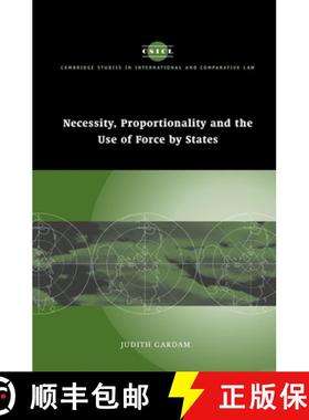 【3-4周达】Necessity, Proportionality and the Use of Force by States: - Necessity, Proportionality an... [9780521173490]