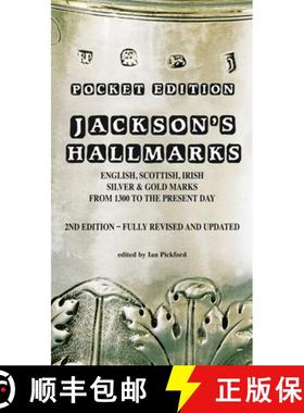 现货 杰克逊的印记：从 1300 年至今的英国、苏格兰、爱尔兰银金标记 Pocket Edition Jackson's Hallmarks of... [9781851497751]