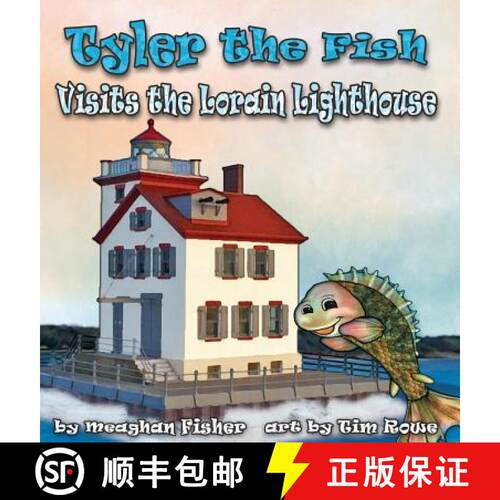 【3-4周达】精装 Tyler the Fish Visits the Lorain Lighthouse [9781938768743]