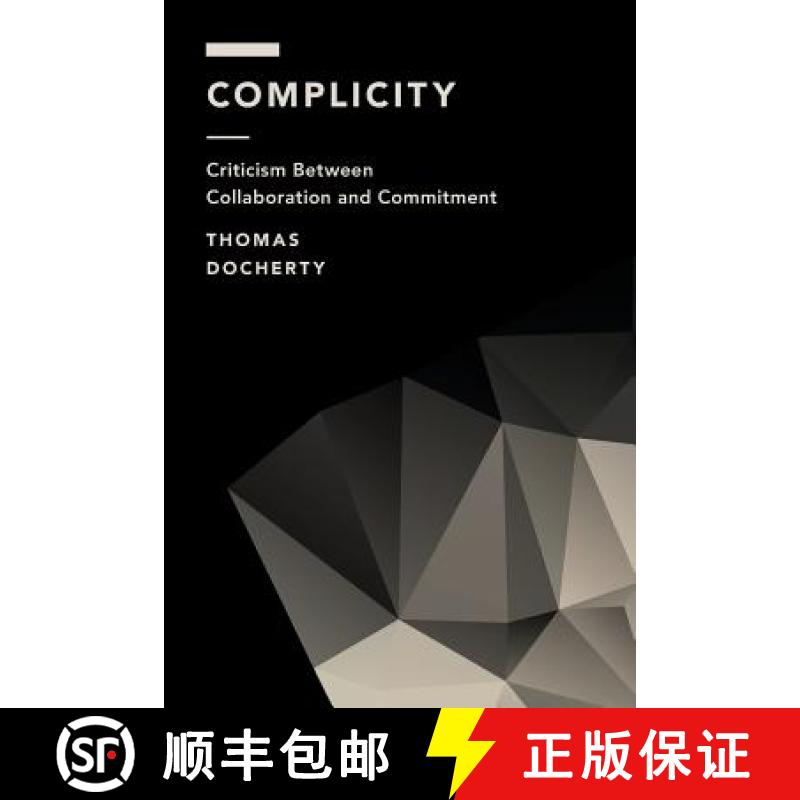 【3-4周达】Complicity : Criticism Between Collaboration and Commitment [9781786601025]