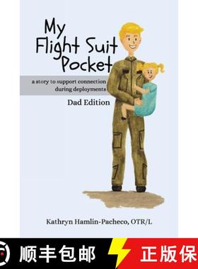 预订 My Flight Suit Pocket: A Story to Support Connection During Deployments, Dad Edition [9798218306540]