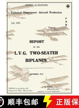 【3-4周达】REPORT ON THE L.V.G. TWO-SEATER BIPLANES, September 1918Reports on German Aircraft 16 [9781783310630]