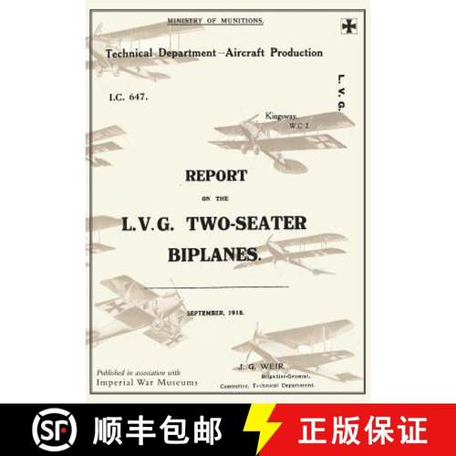 【3-4周达】REPORT ON THE L.V.G. TWO-SEATER BIPLANES, September 1918Reports on German Aircraft 16 [9781783310630]