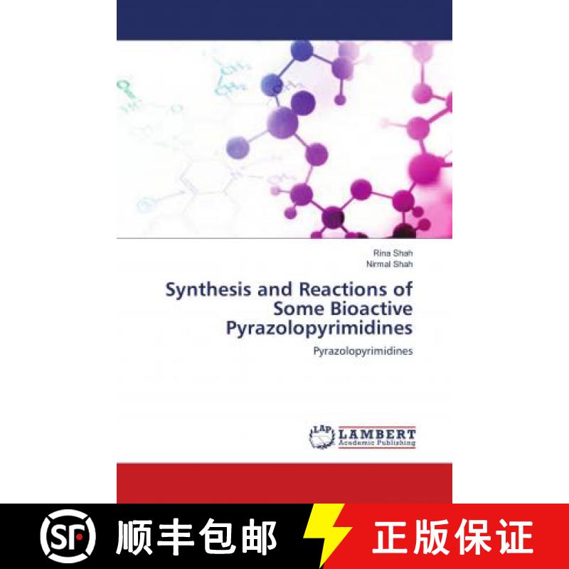 预订 Synthesis and Reactions of Some Bioactive Pyrazolopyrimidines [9783659964619]