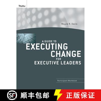 【3-4周达】Guide to Executing Change for Executive Leaders - Participant Workbook: Participant Workbook [9780470400043]