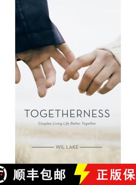 【3-4周达】Togetherness: Couples Living Life Better Together [9781512749700]