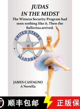 预订 Judas In The Midst: The Witness Security Program had seen nothing like it. Then the ballerina ar... [9780996943680]