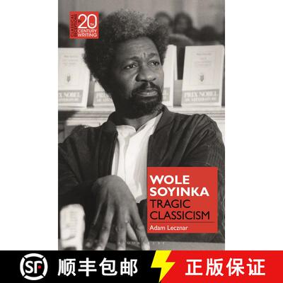 【3-4周达】精装 Wole Soyinka: Tragic Classicism [9781350249042]