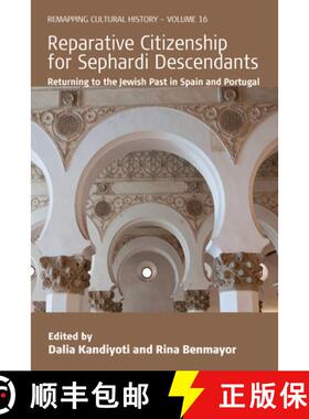 【3-4周达】Reparative Citizenship for Sephardi Descendants: Returning to the Jewish Past in Spain and... [9781836953616]