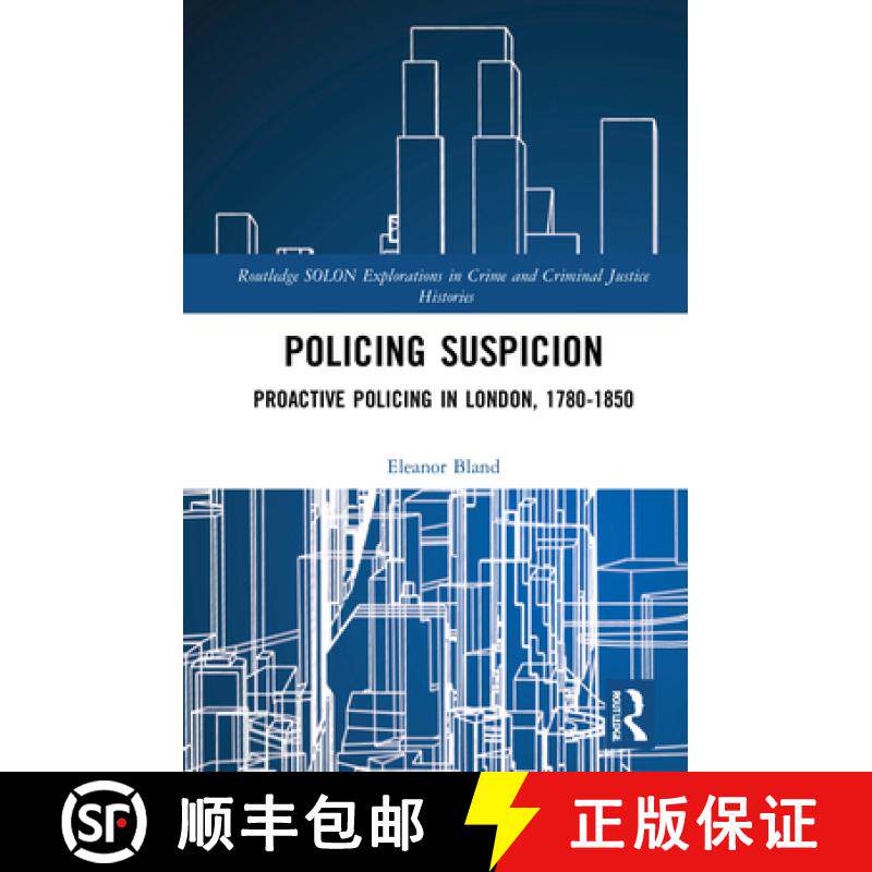 【3-4周达】Policing Suspicion: Proactive Policing in London, 1780-1850 [9780367547950]