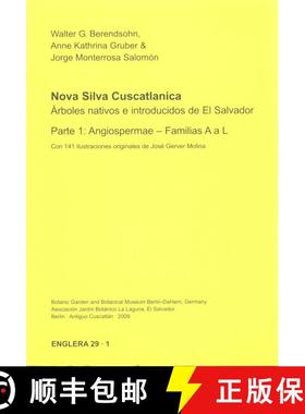 预订 Nova Silva Cuscatlanica. Árboles Nativos e Introducidos de El Salvador, Parte 1: Angiospermae ... [9783921800645]