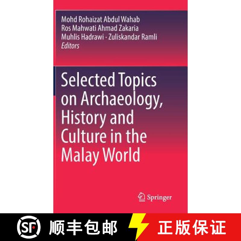【3-4周达】Selected Topics on Archaeology, History and Culture in the Malay World [9789811056680]