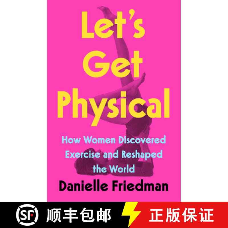 【3-4周达】Let's Get Physical: How Women Discovered Exercise and Reshaped the World [9780593188422]