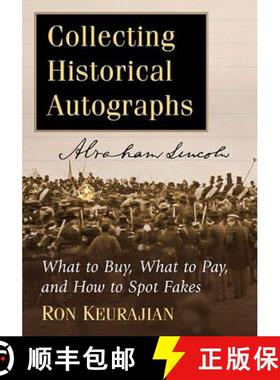 【3-4周达】Collecting Historical Autographs : What to Buy, What to Pay, and How to Spot Fakes [9781476664156]