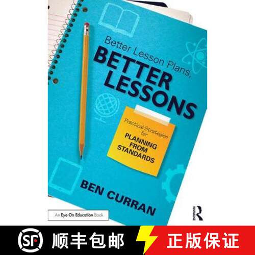 【3-4周达】Better Lesson Plans, Better Lessons: Practical Strategies for Planning from Standards [9781138838871]