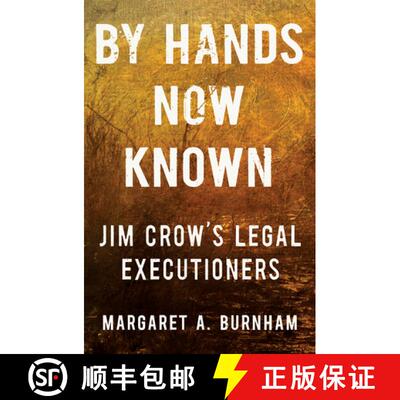 【3-4周达】精装 现在已知的手 By Hands Now Known - Jim Crow`s Legal Executioners [9780393867855]