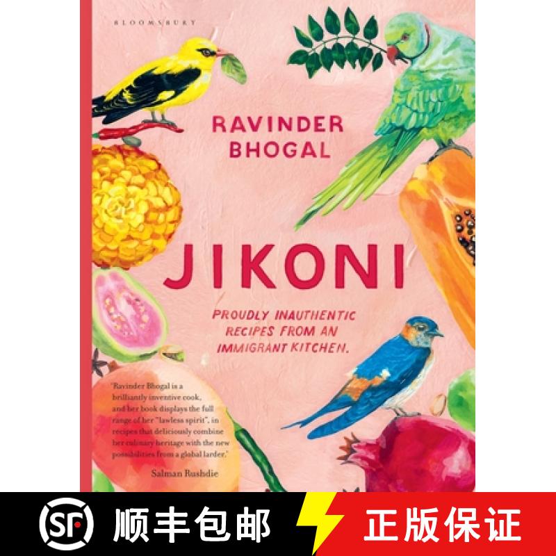 【3-4周达】Jikoni : Proudly Inauthentic Recipes from an Immigrant Kitchen [9781526601445]