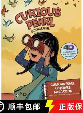 预订 Curious Pearl Observes Migration: 4D an Augmented Reality Science Experience [9781515813446]