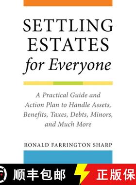 【3-4周达】Settling Estates for Everyone: A Practical Guide and Action Plan to Handle Assets, Benefit... [9781621537892]